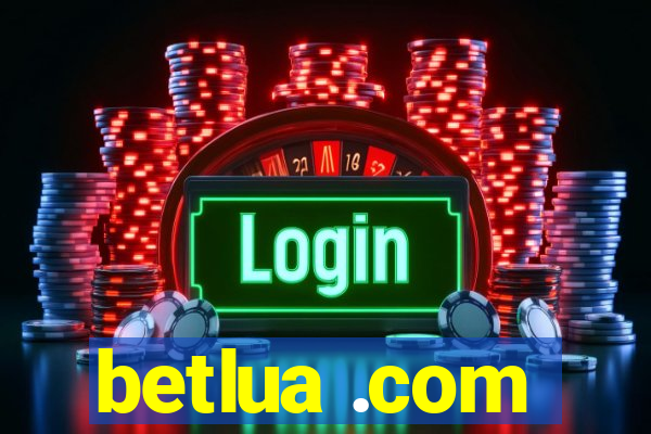 betlua .com